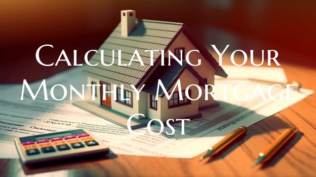 Calculating Your Monthly Mor...