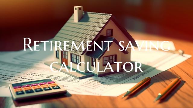 Retirement saving calculator