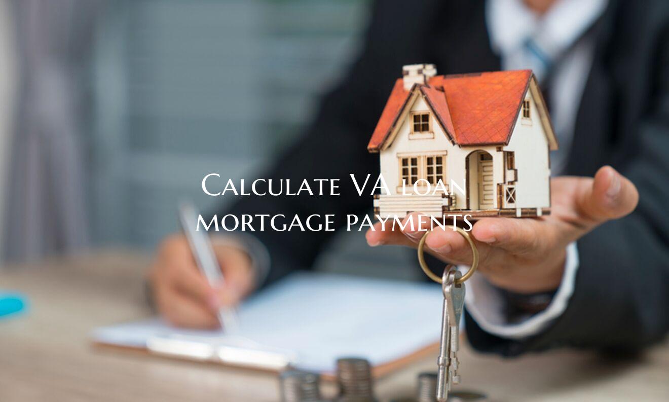 Calculate VA loan mortgage p...